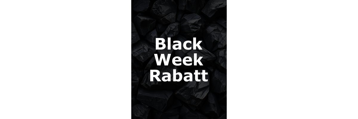 Black Week Rabatt - 